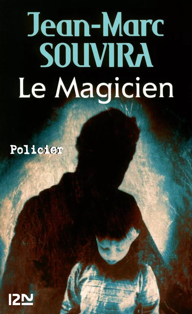 Le Magicien - Jean-Marc Souvira - Univers Poche