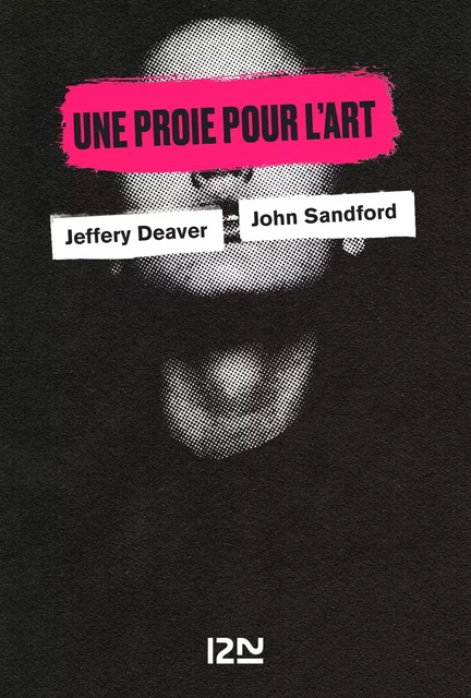 Une proie pour l'art - Jeffery Deaver, John Sandford, David Baldacci - Univers Poche