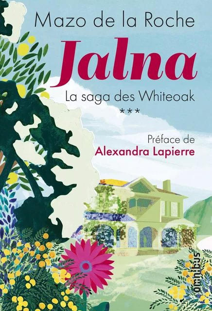 Jalna. La Saga des Whiteoak - Volume 3 - Mazo de LA ROCHE - Place des éditeurs