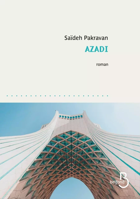 Azadi (Nouv. éd.) - Saïdeh Pakravan - Place des éditeurs