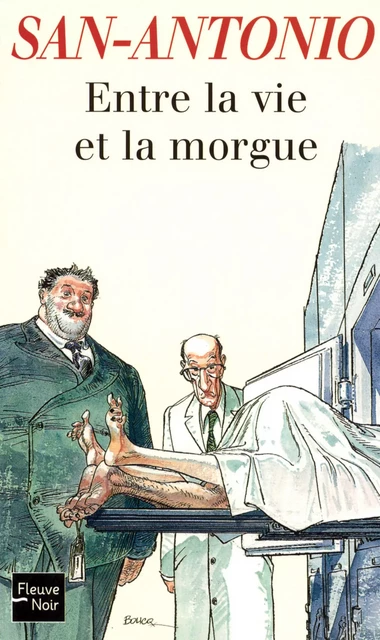 San-Antonio : Entre la vie et la morgue - Frédéric Dard - Éditions Thélème