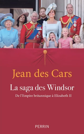 La saga des Windsor (édition cartonnée) - Jean des Cars - Place des éditeurs