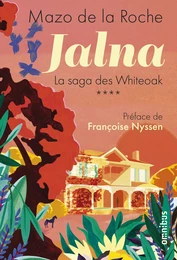 Jalna. La Saga des Whiteoak - Volume 4