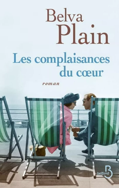 Les Complaisances du coeur - Belva Plain - Place des éditeurs