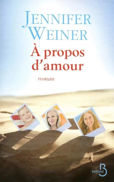 A propos d'amour - Jennifer Weiner - Place des éditeurs