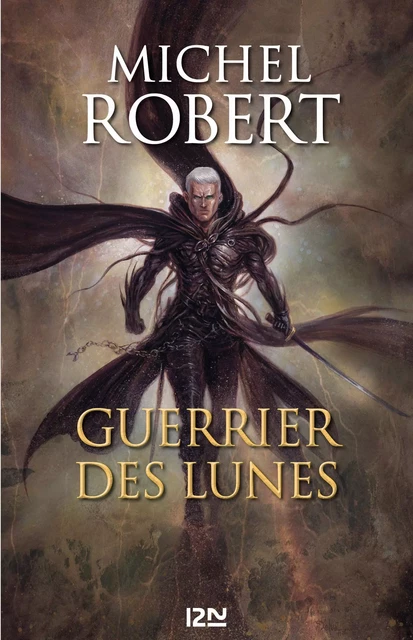 L'Ange du Chaos - tome 6 : Guerrier des Lunes - Michel Robert - Univers Poche