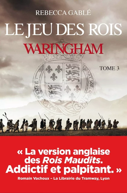 Waringham - tome 3 Le jeu des rois - Tome 3 - Rebecca Gablé - HC éditions