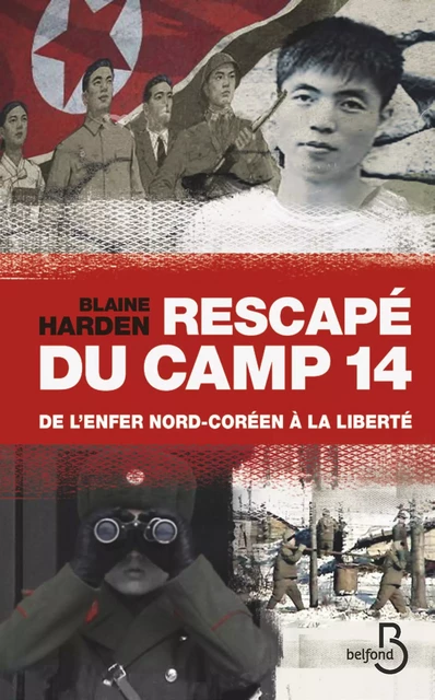 Rescapé du camp 14 - Blaine Harden - Place des éditeurs