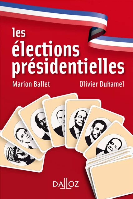 Les élections présidentielles - Marion Ballet, Olivier Duhamel - Groupe Lefebvre Dalloz