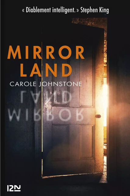 Mirrorland - "Diablement intelligent." Stephen King - Carole Johnstone - Univers Poche