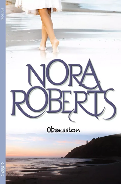 Obsession - Nora Roberts - Michel Lafon