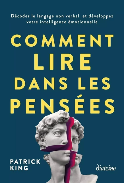 Comment lire dans les pensées - Patrick King - Tredaniel