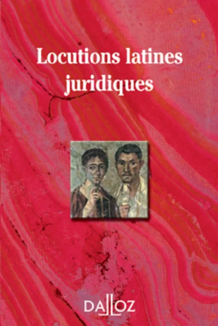 Locutions latines juridiques. 2e éd. -  Collectif - Groupe Lefebvre Dalloz