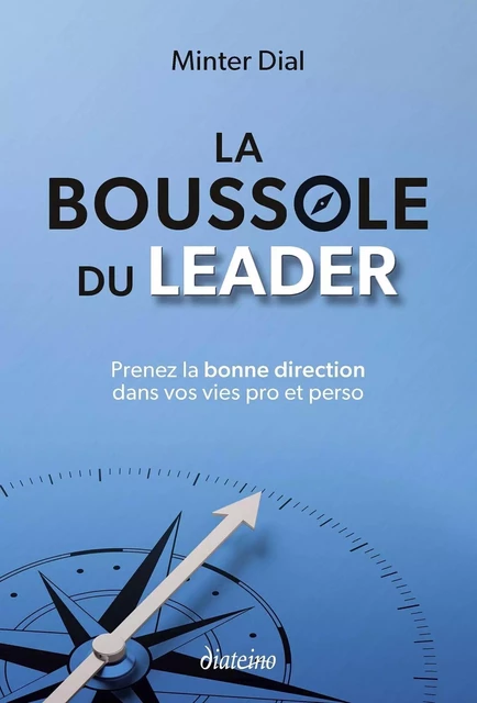 La Boussole du leader - Prenez la bonne direction dans vos vies pro et perso - Minter Dial - Tredaniel