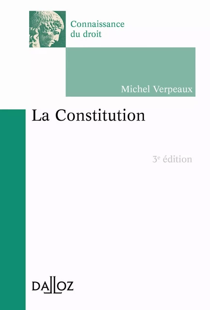 La constitution (N). 3e éd. - Michel Verpeaux - Groupe Lefebvre Dalloz