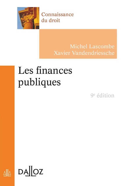 finances publiques (Les). 9e éd. -  Lascombe michel, Xavier Vandendriessche - Groupe Lefebvre Dalloz