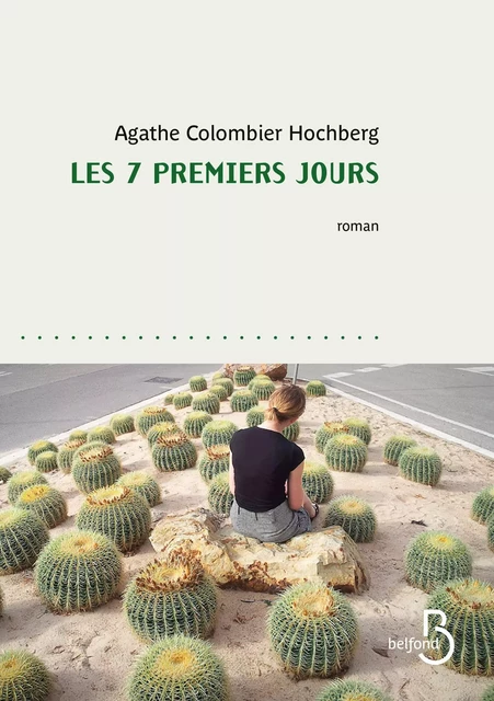 Les 7 premiers jours - Agathe COLOMBIER HOCHBERG - Place des éditeurs