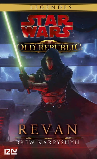 Star Wars - The Old Republic : tome 3 : Revan - Drew Karpyshyn - Univers Poche