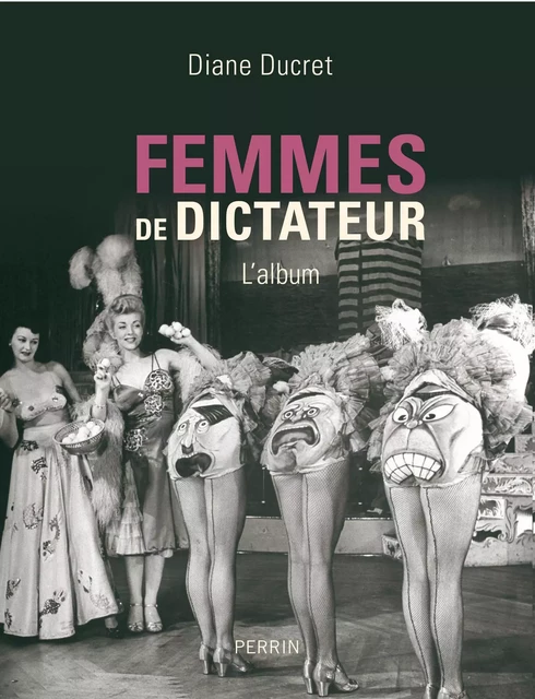 Femmes de dictateur - Diane Ducret - Place des éditeurs