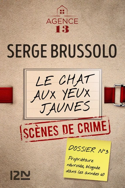 Les dossiers de l'Agence 13 : Le chat aux yeux jaunes - Serge Brussolo - Univers Poche