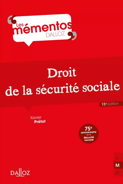 Droit de la sécurité sociale. 15e éd. - Xavier Prétot - Groupe Lefebvre Dalloz