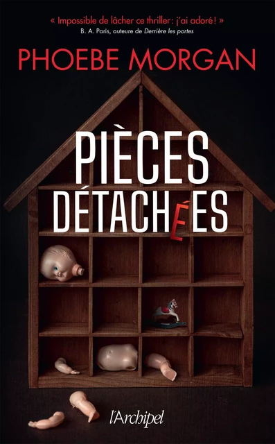 Pièces détachées - Phoebe Morgan - L'Archipel