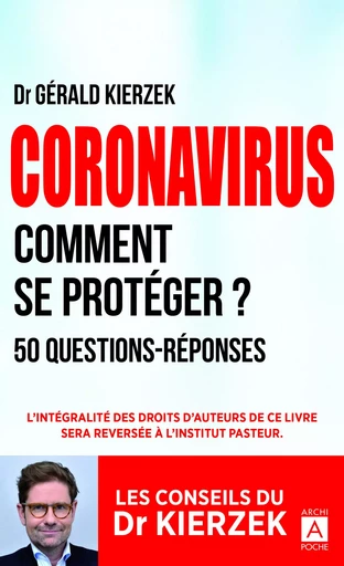 Coronavirus - Comment se protéger ? - Gérald Kierzek - L'Archipel