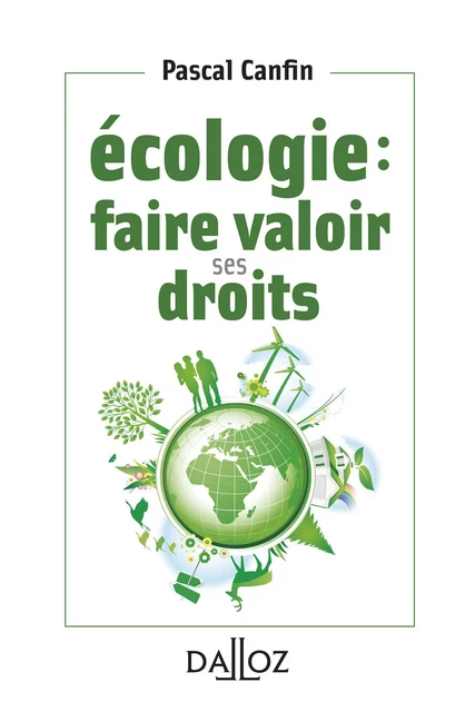 Écologie : faire valoir ses droits - Pascal Canfin - Groupe Lefebvre Dalloz