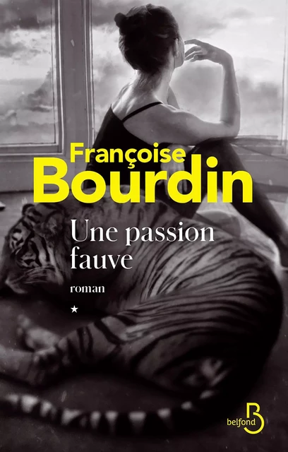 Une passion fauve - Françoise Bourdin - Place des éditeurs