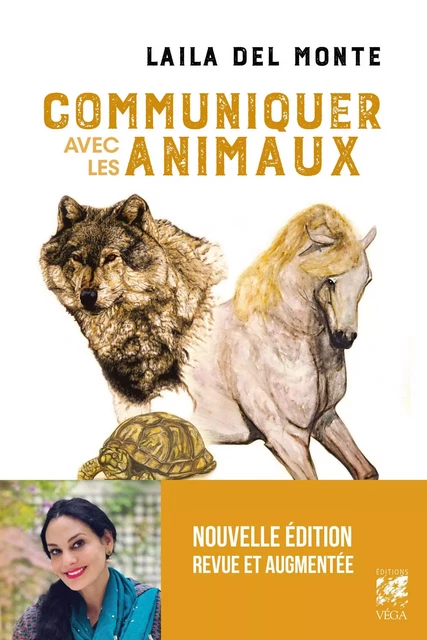 Communiquer avec les animaux - Nouvelle édition - Laila Del Monte - Tredaniel