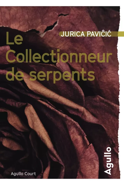 Le Collectionneur de serpents - Jurica Pavicic - Agullo Editions