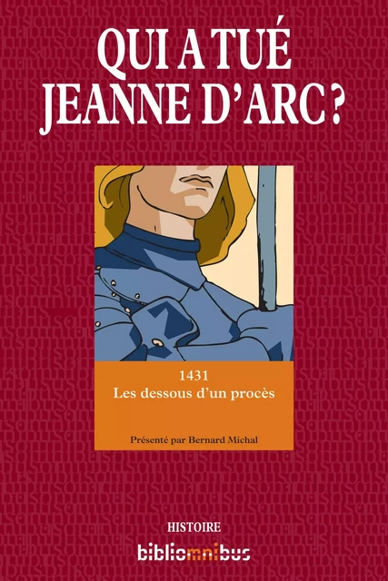 Qui a tué Jeanne d'Arc ? - Bernard Michal - Place des éditeurs