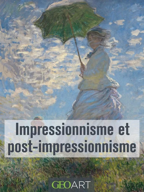 Impressionnisme et le post impressionnisme - Nathalia Brodskaïa - Editions Prisma