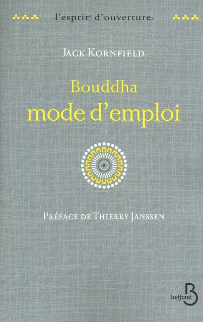 Bouddha mode d'emploi - Jack Kornfield - Place des éditeurs