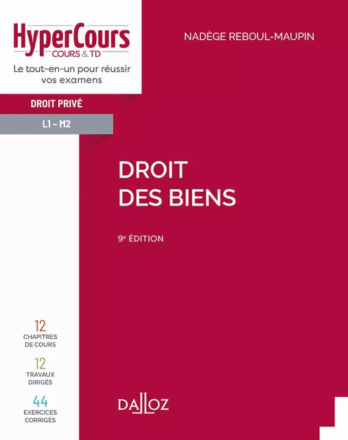 Droit des biens 9ed - Nadège Reboul-Maupin - Groupe Lefebvre Dalloz