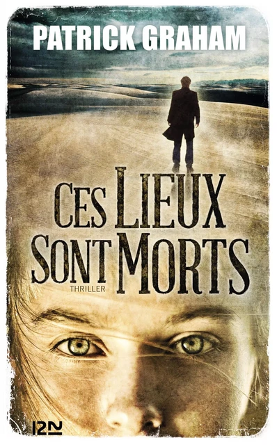 Ces lieux sont morts - Patrick Graham - Univers Poche