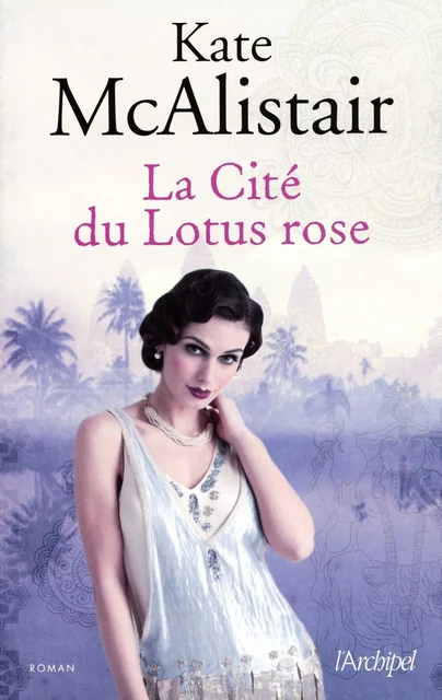 La Cité du Lotus rose - Kate McAlistair - L'Archipel