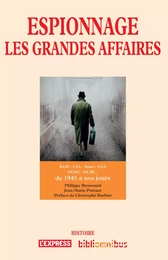 Espionnage - Les grandes affaires