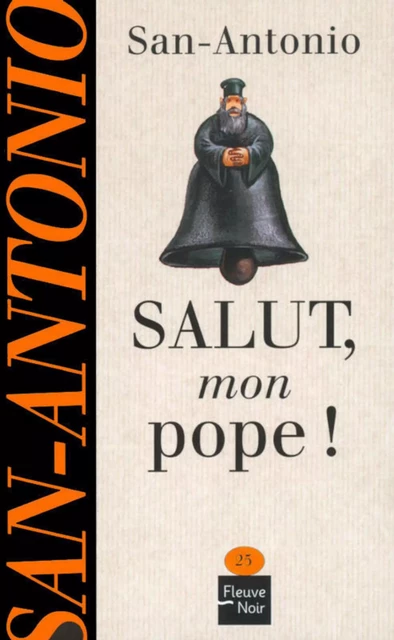 Salut, mon pope ! -  San-Antonio - Univers Poche