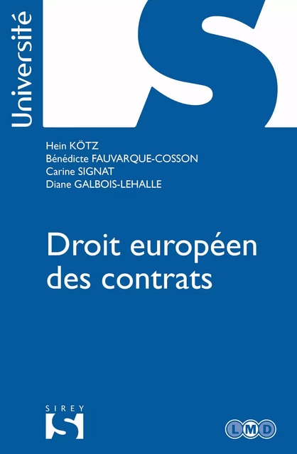 Droit européen des contrats - Hein Kötz, Bénédicte Fauvarque-Cosson, Carine Signat, Diane Galbois-Lehalle - Groupe Lefebvre Dalloz