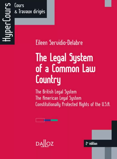 The legal system of a Common Law Country. From England to the United States of America. 2e éd. - Fro - Eileen Servidio-Delabre - Groupe Lefebvre Dalloz