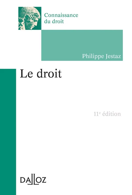 Le droit. 11e éd. - Philippe Jestaz - Groupe Lefebvre Dalloz