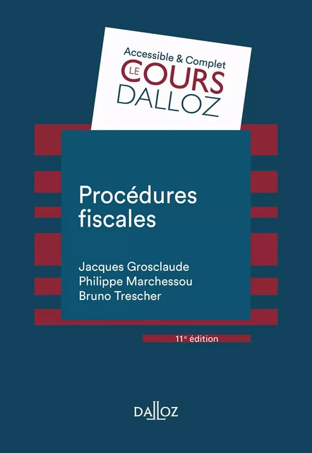 Procédures fiscales 11ed - Philippe Marchessou, Jacques Grosclaude, Bruno Trescher - Groupe Lefebvre Dalloz