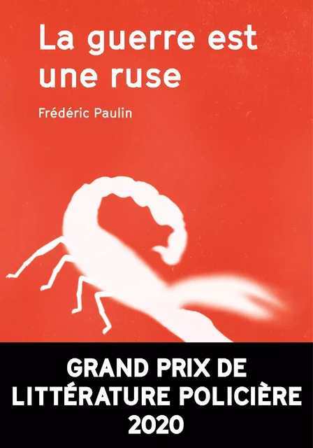 La guerre est une ruse - Frédéric Paulin - Agullo Editions