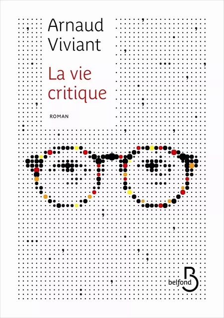 La vie critique - Arnaud Viviant - Place des éditeurs