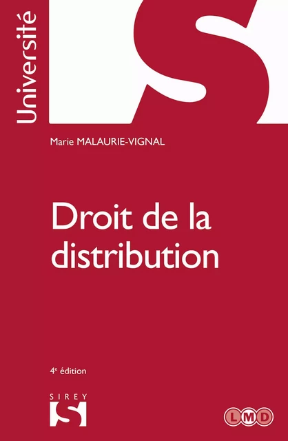 Droit de la distribution. 4e éd. - Marie Malaurie-Vignal - Groupe Lefebvre Dalloz