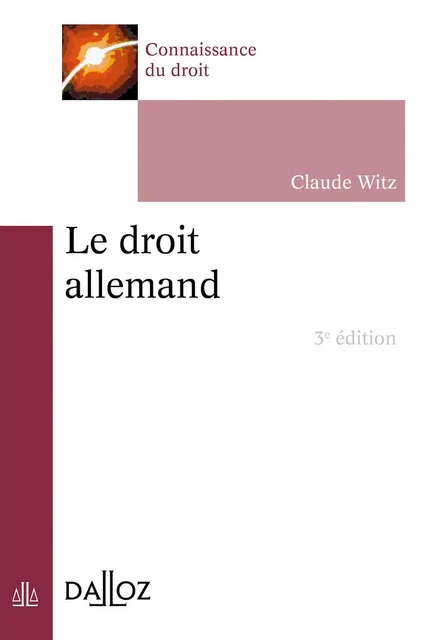 droit allemand (Le). 3e éd. - Claude Witz - Groupe Lefebvre Dalloz