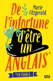 De l'infortune d'être un Anglais (en France)