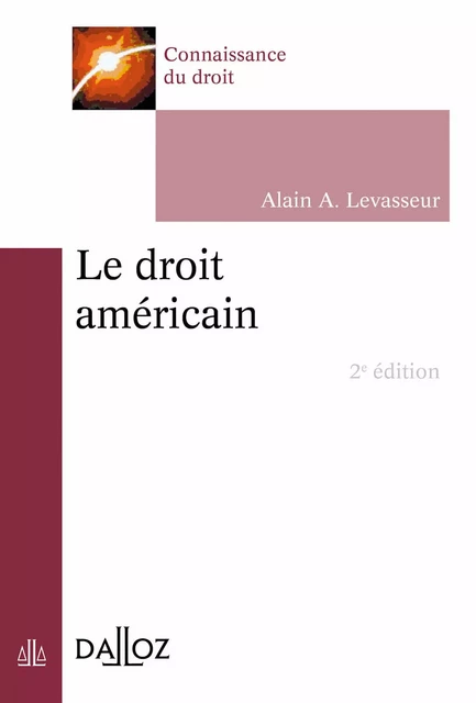 Droit américain (le). 2e éd. - Alain Levasseur - Groupe Lefebvre Dalloz