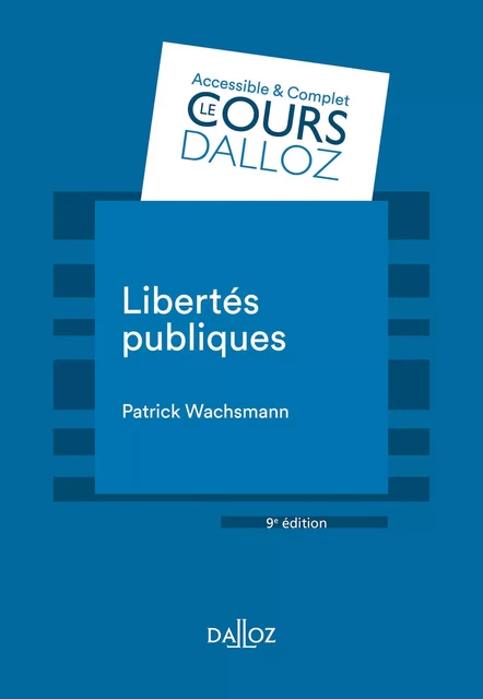 Libertés publiques. 9e éd. - Patrick Wachsmann - Groupe Lefebvre Dalloz